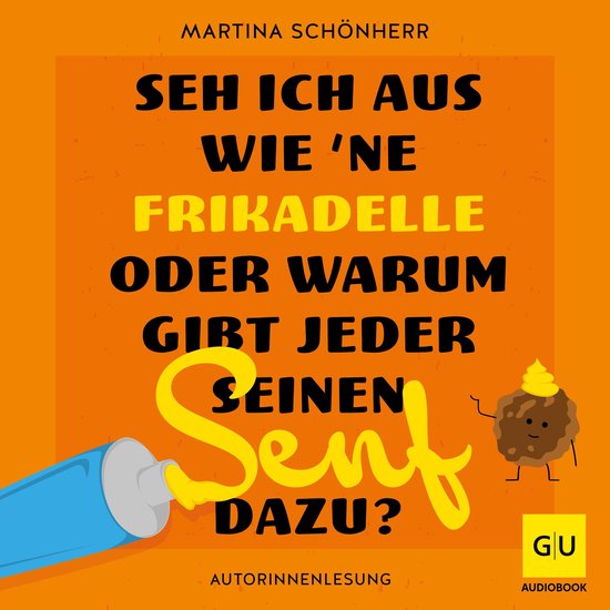 Seh ich aus wie 'ne Frikadelle oder warum gibt jeder seinen  ... - cover