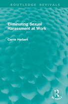 Routledge Revivals- Eliminating Sexual Harassment at Work