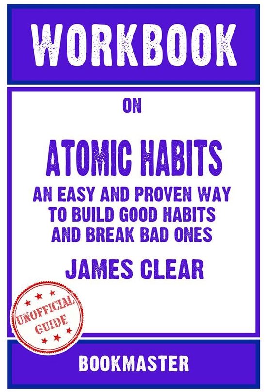 Workbook on Atomic Habits: An Easy and Proven Way to Build G ... - cover