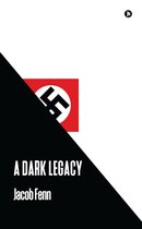 A Dark Legacy