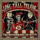 Long Tall Texans - The Devil Made Us Do It (CD)