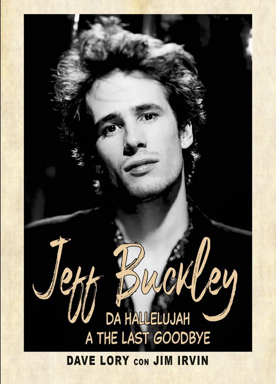 Jeff Buckley. Da Hallelujah a The Last Goodbye - cover