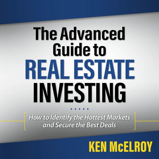 The Advanced Guide to Real Estate Investing - cover