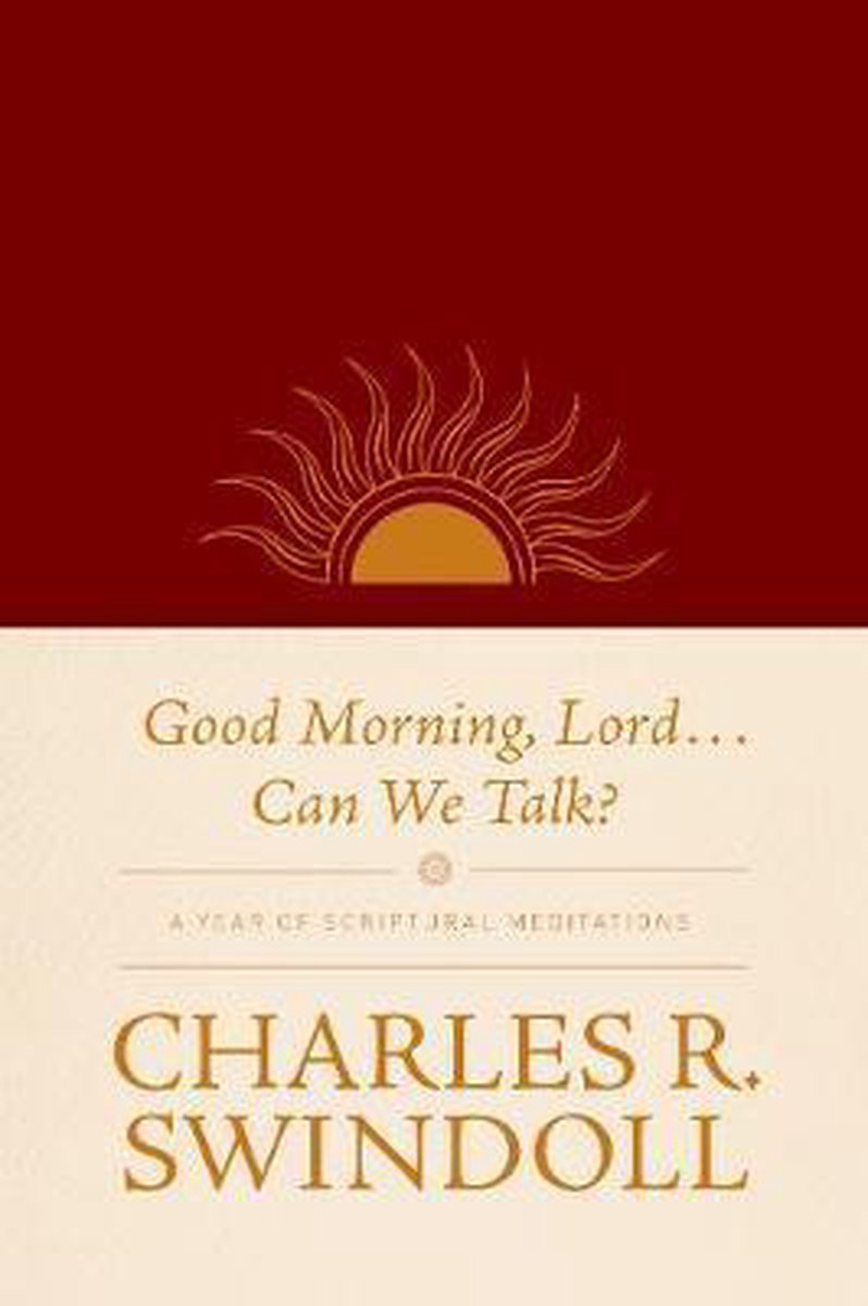 Good Morning, Lord . . . Can We Talk?: A Year of Scriptural Meditations