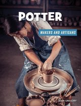 21st Century Skills Library: Makers and Artisans - Potter