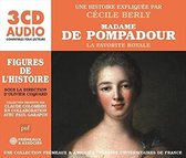 Cecile Berly - Madame De Pompadour. La Favorite Royale. Une Histo (3 CD)