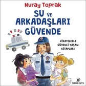 Su ve Arkadaşları Güvende