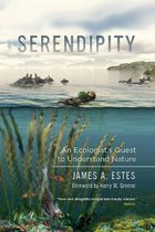 Serendipity – An Ecologist`s Quest to Understand Nature