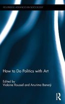 How to Do Politics with Art