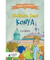 Gönüllerin Şehri Konya-Şehrimi Tanıyorum 1