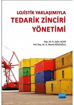 Lojistik Yaklaşımıyla Tedarik Zinciri Yönetimi