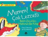 Mımm! Çok Lezzetli   Besin Zincirleri Hakkında Bir Kitap