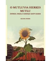 O Mutluysa Herkes Mutlu Zihinsel Engelli Kardeşe Sahip Olmak