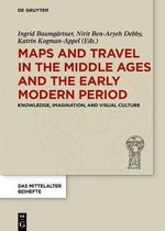 Das Mittelalter. Perspektiven mediävistischer Forschung. Beihefte9- Maps and Travel in the Middle Ages and the Early Modern Period