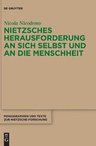 Monographien und Texte zur Nietzsche-forschung75- Nietzsches Herausforderung an sich selbst und an die Menschheit