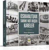 Osmanlı'dan Tarihe Not Düşen Kareler