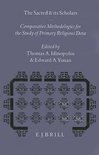 The Sacred and Its Scholars: Comparative Methodologies for the Study of Primary Religious Data
