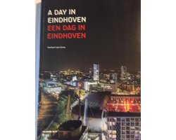 A day in Eindhoven - Een dag in Eindhoven