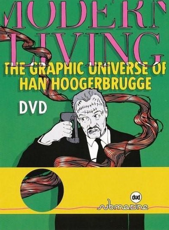 Modern Living - The Graphic Universe Of Han Hoogerbrugge