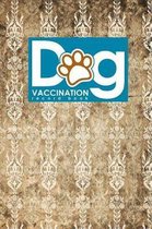 Dog Vaccination Record Book