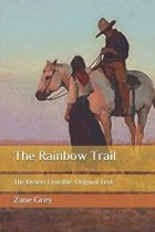 The Rainbow Trail: The Desert Crucible