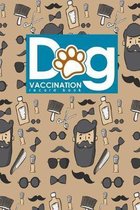 Dog Vaccination Record Book