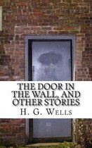 The Door in the Wall, and other stories