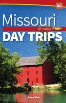 Day Trip Series - Missouri Day Trips by Theme