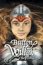 Button Willow- Button Willow - The Traveler