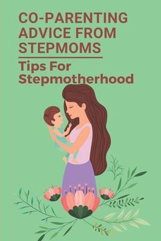 Co-Parenting Advice From Stepmoms - cover