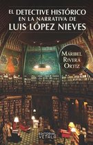 El detective histórico en la narrativa de Luis López Nieves