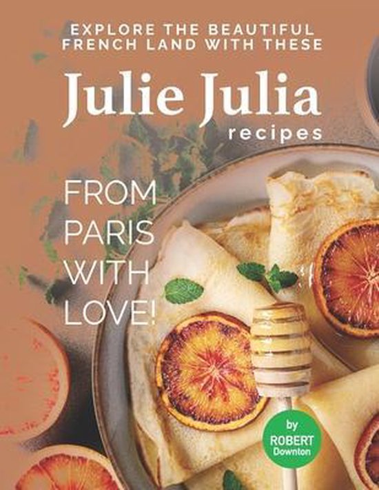 Julie Julia - For the Love of French Cooking - cover