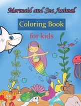 Mermaid and Sea Animal Coloring Book For Kids