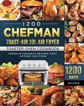 1200 Chefman Toast-Air 20L Air Fryer Toaster Oven Cookbook