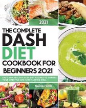 The Complete Dash Diet Cookbook For Beginners 2021