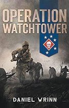 Serie de Historia Militar del Pacífico de la Segunda Guerra Mundial- Operation Watchtower