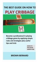 Best Guide on How to Play Cribbage