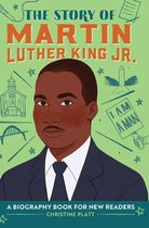 The Story Of: Inspiring Biographies for Young Readers-The Story of Martin Luther King Jr.