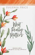 The Eugenia Price Christian Living Collection - What Really Matters