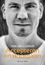 Jelle van Gorkom - "Accepteren en doorgaan"