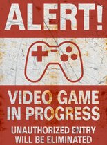 Signs-USA - Video Game in Progress - Retro verweerd - Wandbord - 33 x 44 cm