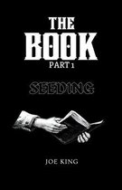 The Book. Part 1, Seeding.