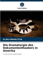 Die Dramaturgie des Dokumententheaters in Amerika