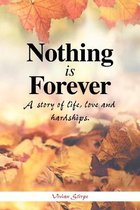 Nothing Is Forever