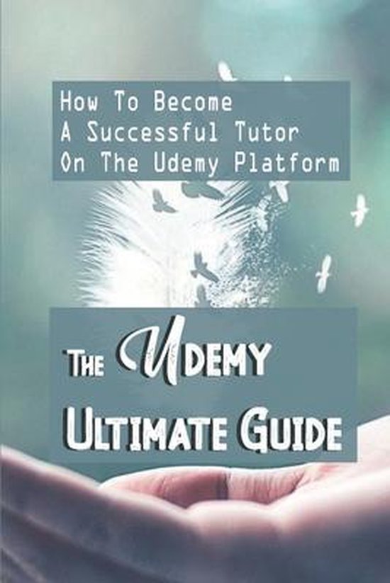 The Udemy Ultimate Guide - cover