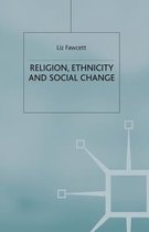Religion, Ethnicity and Social Change
