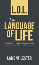L.O.L. the Language of Life