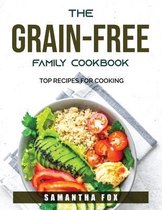 The Grain-Free Family Cookbook