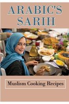 Arabic's Sarih: Muslism Cooking Recipes