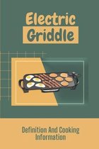 Electric Griddle: Definition And Cooking Information